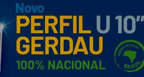 Perfil U de aço Gerdau 100% nacional